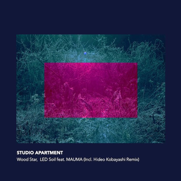Wood Star & LED Soil feat. MAUMA” (Incl. Hideo Kobayashi Remix) EP